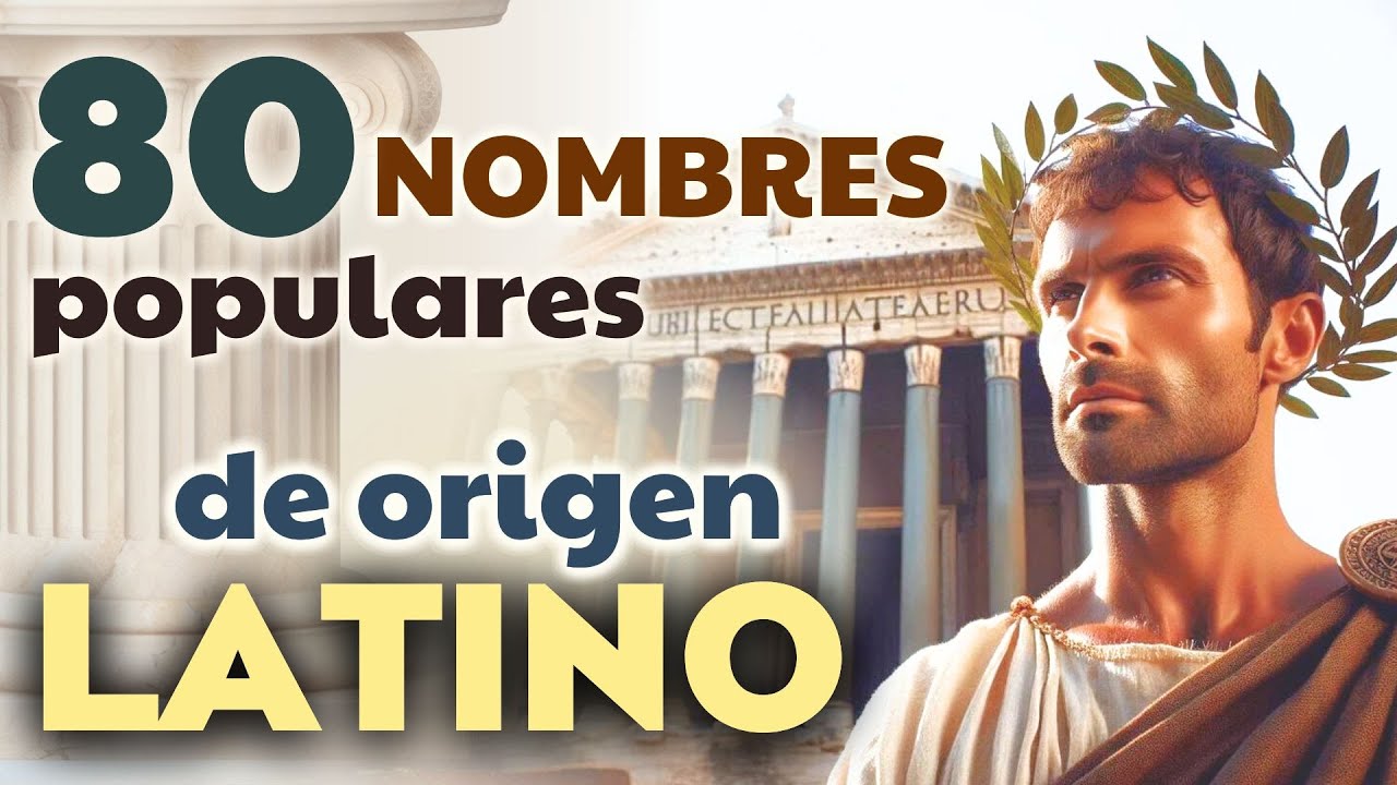 NOMBRES comunes de origen LATINO en ESPAÑOL. ¿Está el tuyo? 🧐