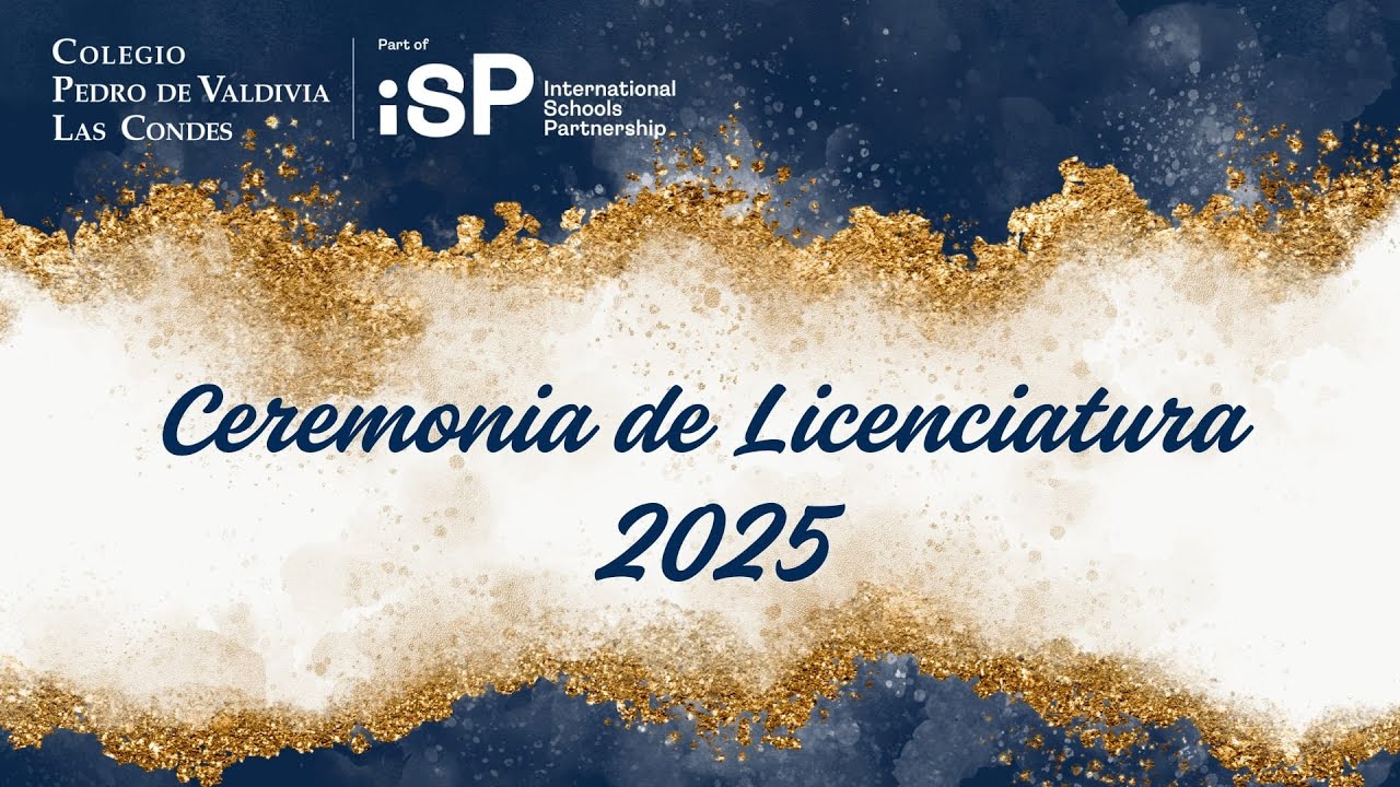 Ceremonia de Licenciatura 2025 Colegio Pedro de Valdivia Las Condes