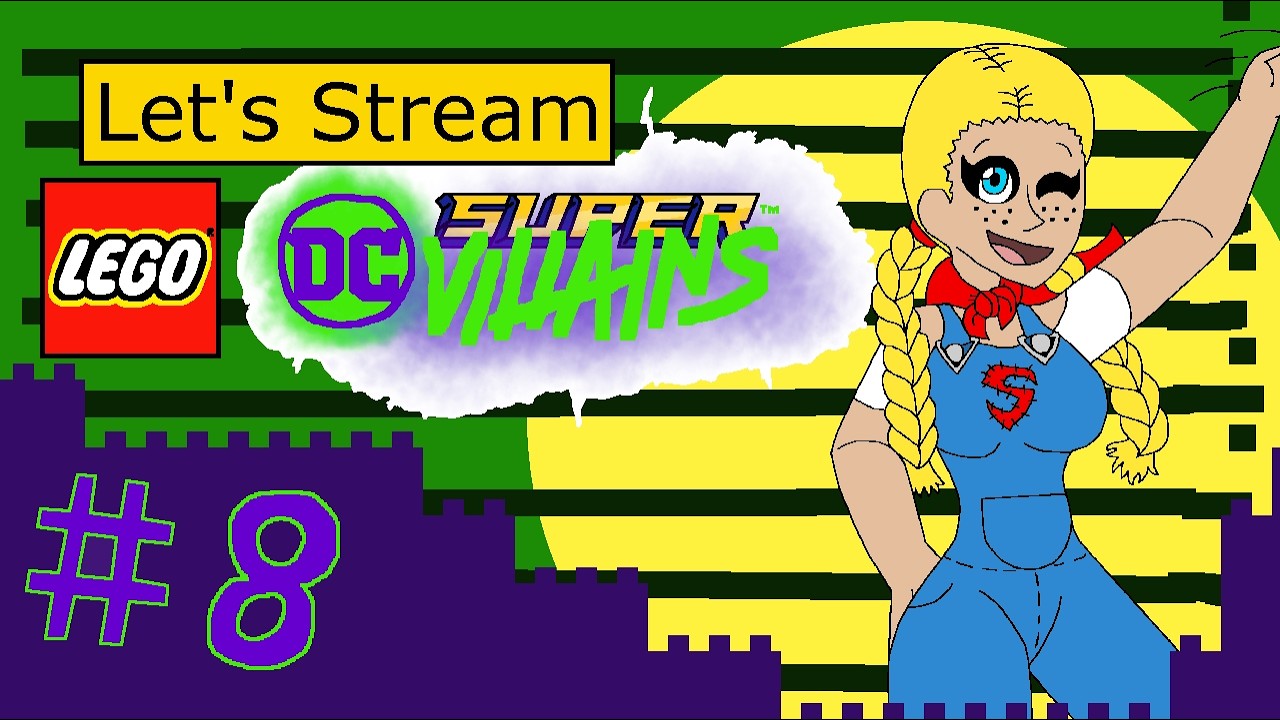 Let's Stream - Lego DC Super Villains Part 8