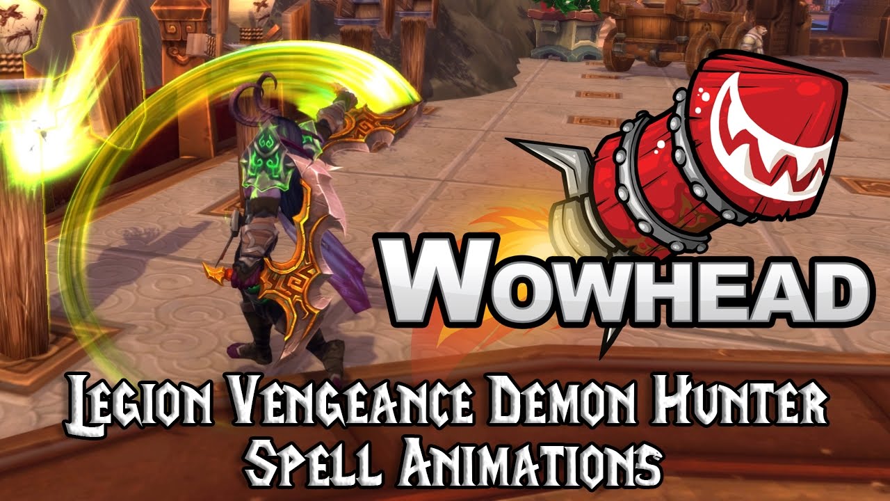 [Legion] Vengeance Demon Hunter Spell Animations