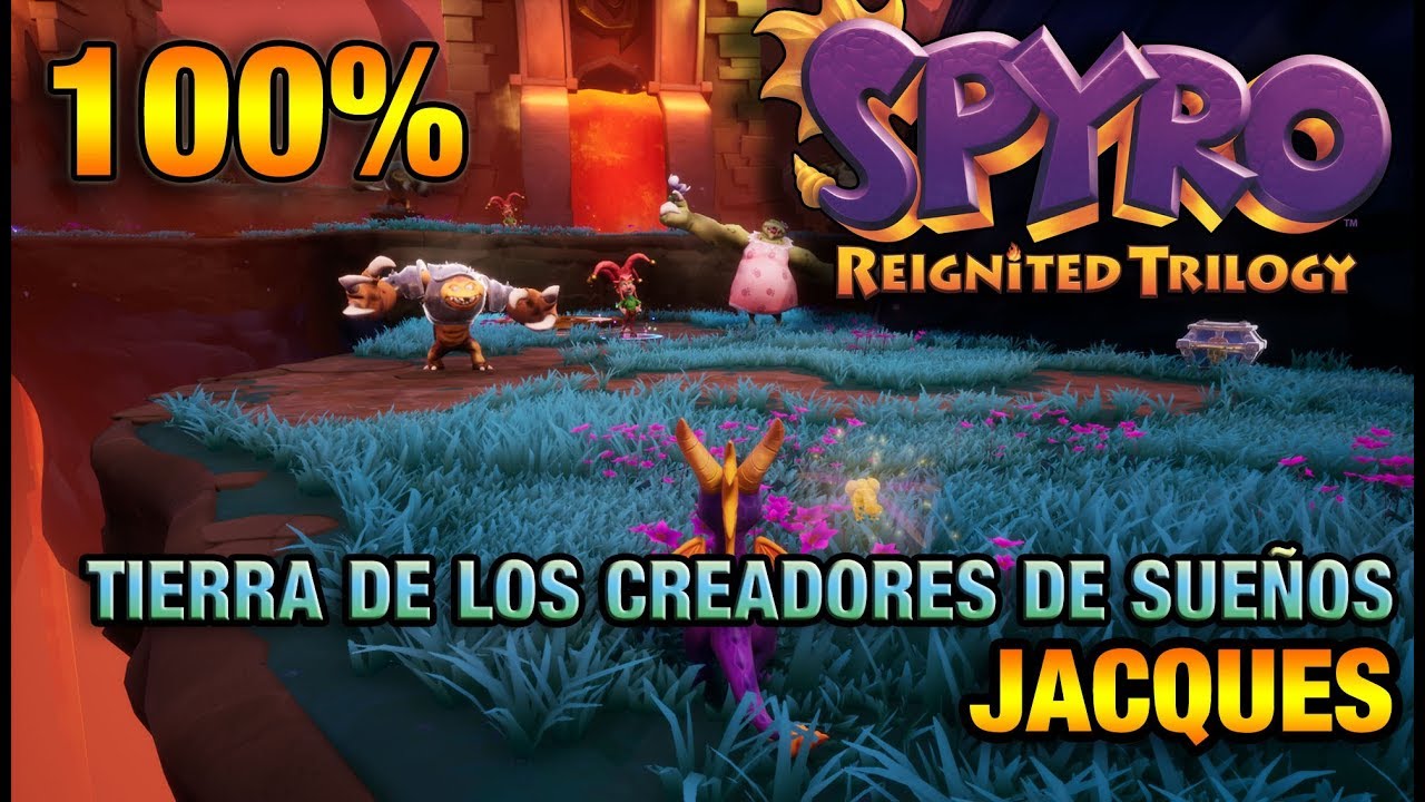 SPYRO 1 | 100% y TROFEOS de JACQUES | TIERRA DE LOS CREADORES DE SUEÑOS |  SPYRO REIGNITED TRILOGY