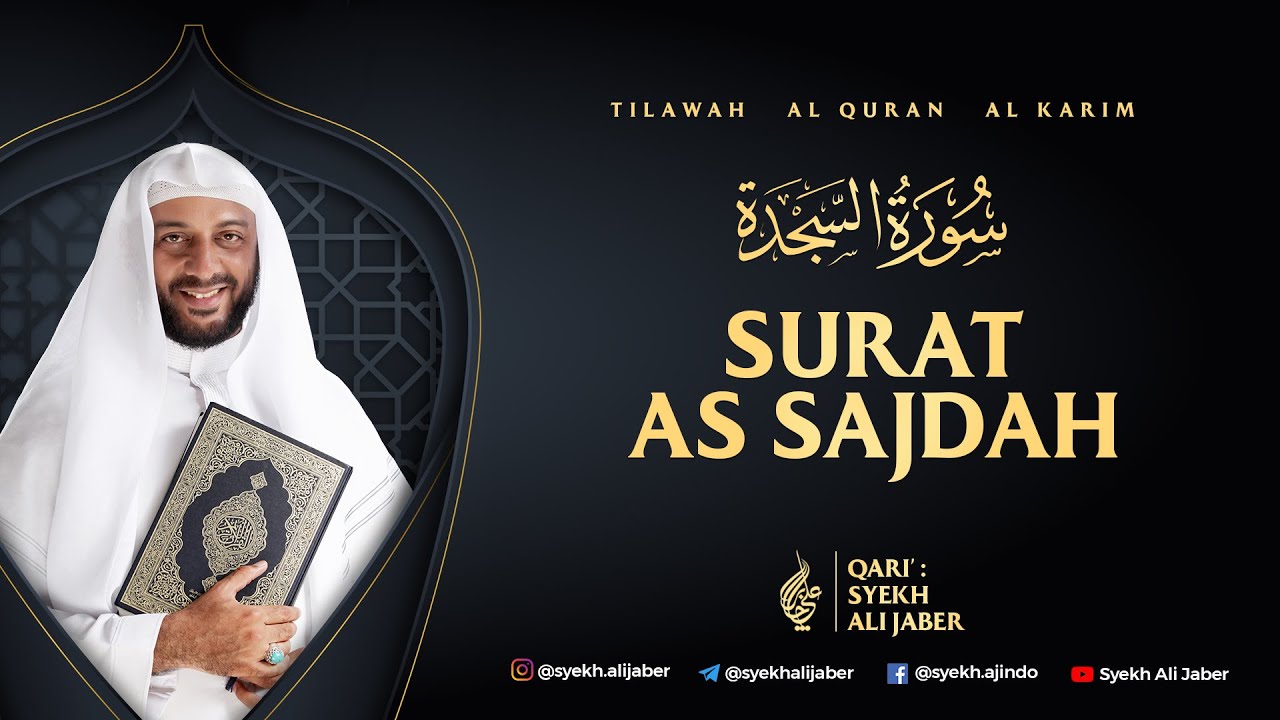 32. SURAT AS SAJDAH - SYEKH ALI JABER ~Rahimahullah~