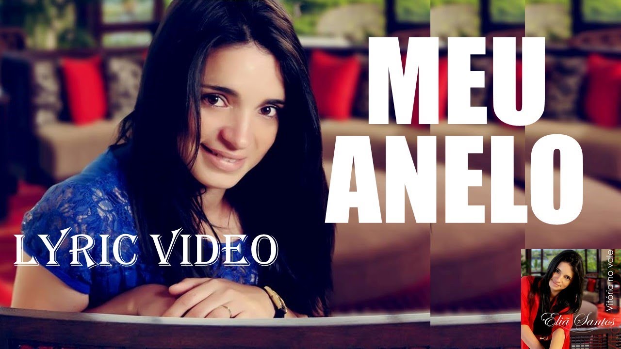 Eliã Santos | Meu Anelo (Vídeo com Letra)