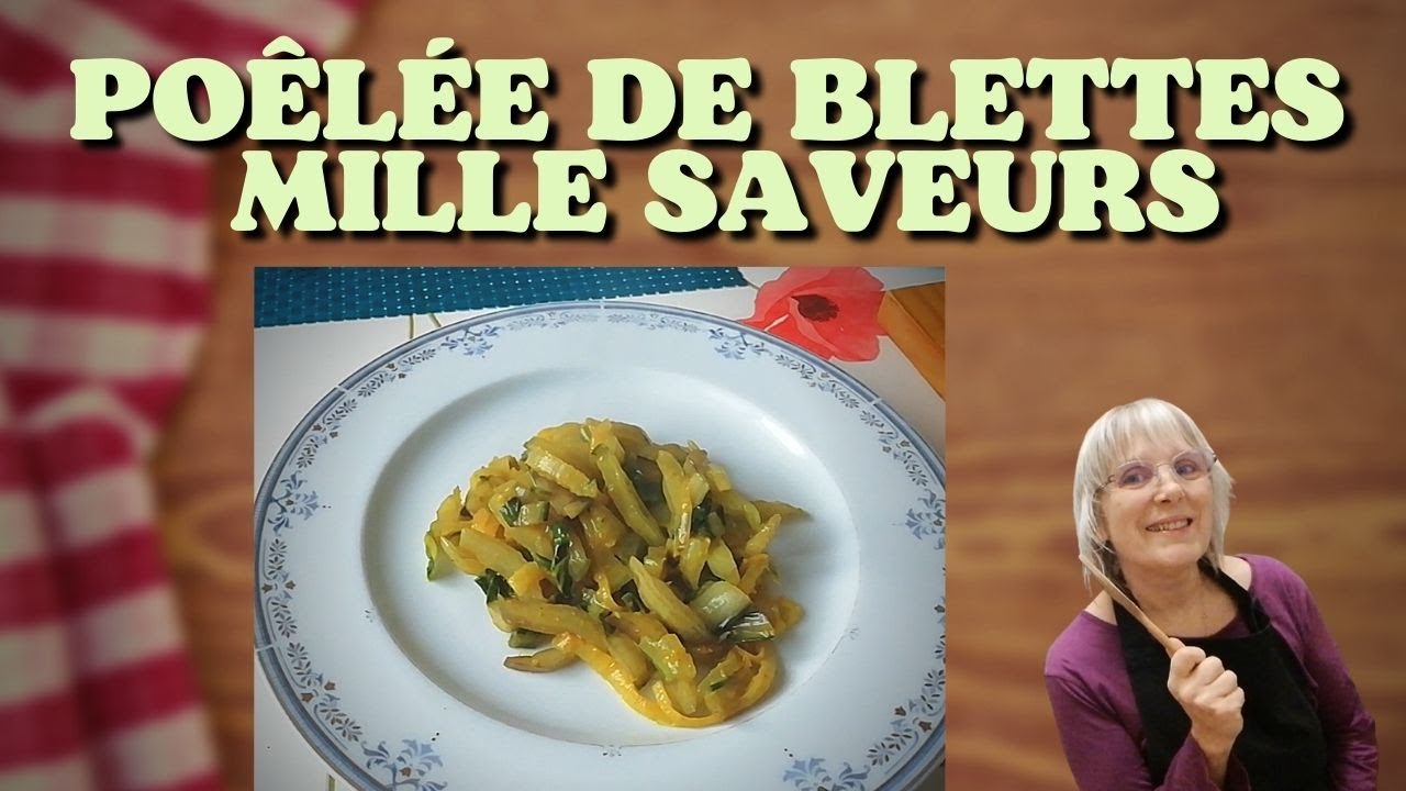 Recette facile et go&ucirc;teuse : Une po&ecirc;l&eacute;e de blettes mille saveurs