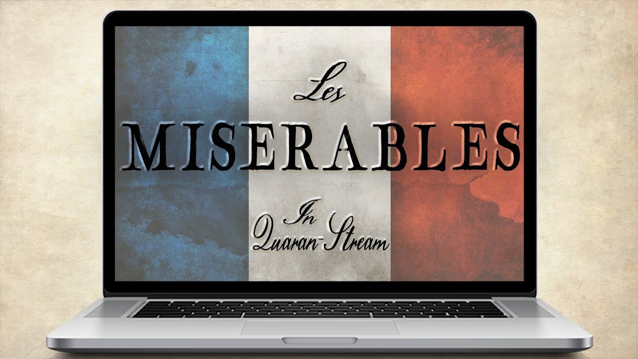 1. Prologue - Les Misérables in Quaran-Stream
