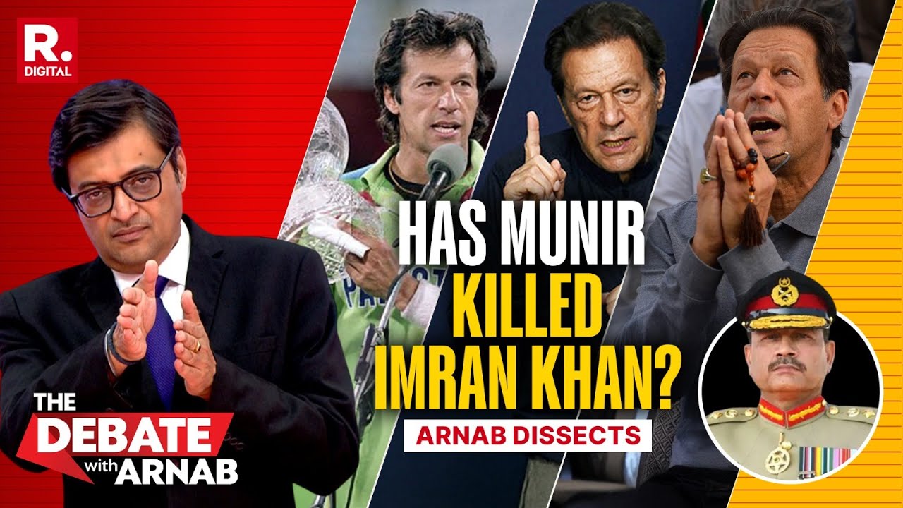 Arnab: Has Munir's Army Killed Former Pakistan PM Imran Khan In Adiala Jail?