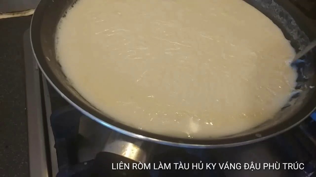 CÁCH LÀM TÀU HỦ KY VÁNG ĐẬU PHÙ TRÚC