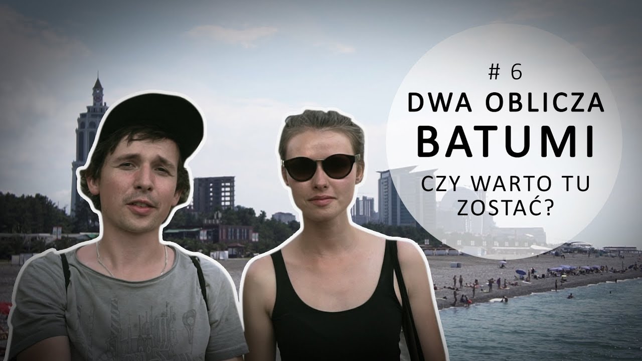 🎒 Dwa oblicza BATUMI - Czy warto tu zostać? 🎒