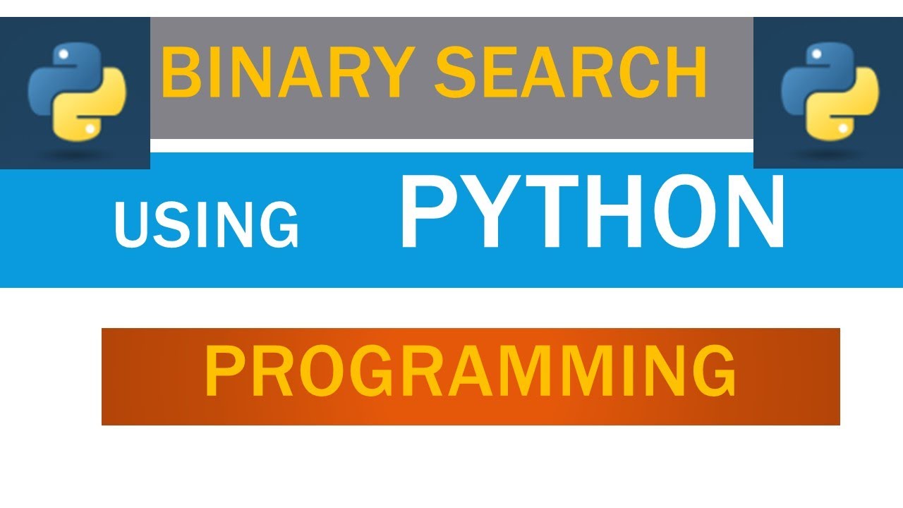 Tutorial 13 : Explanation of Binary Search in Python