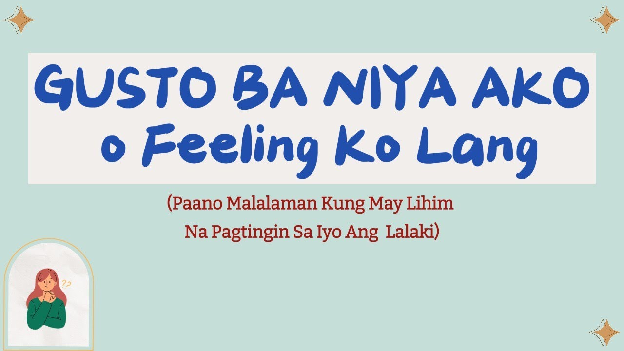 Paano Malalaman Kung May Lihim Na Pagtingin Sa Iyo Ang Isang Lalaki / Mga Signs Na Gusto ka Niya