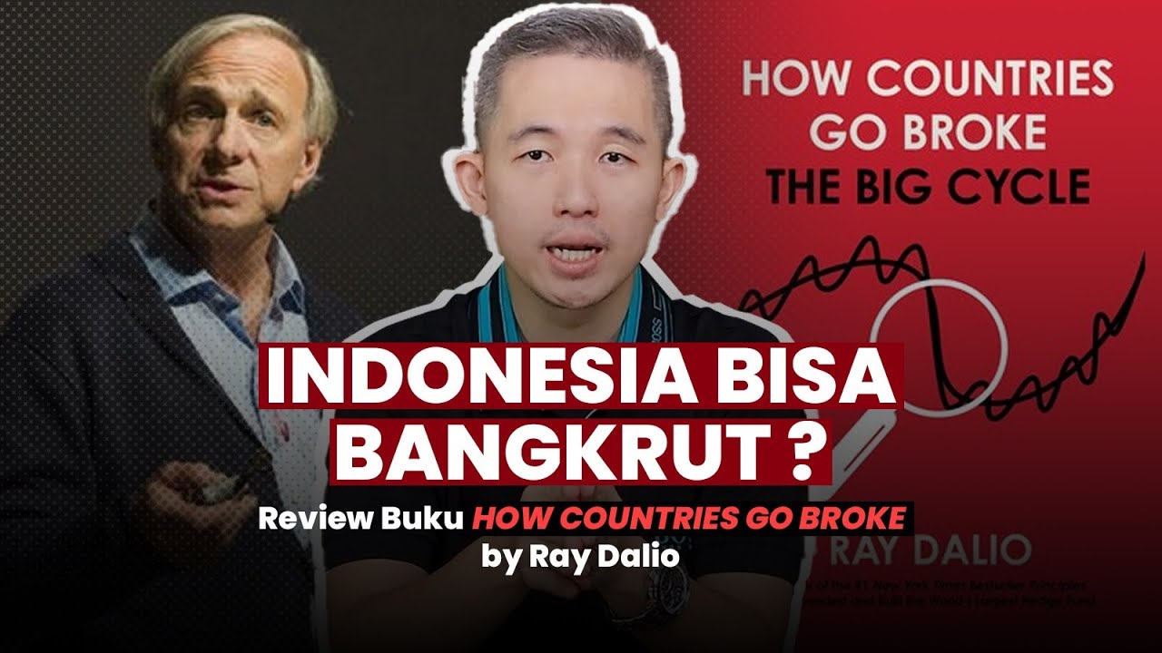 INDONESIA BISA BANGKRUT ? - Review Buku How Countries Go Broke by Ray Dalio