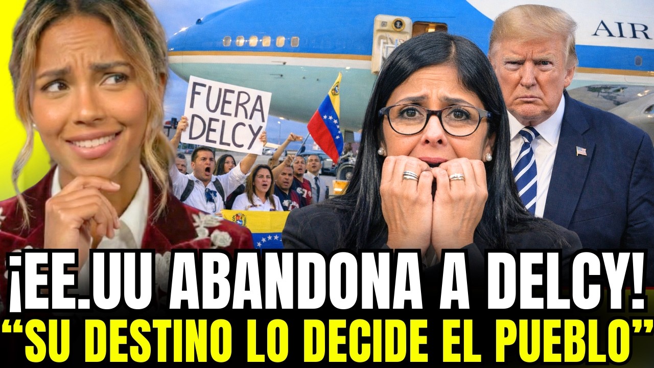 💥HACE 1 MINUTO💥EE.UU ABANDONA A DELCY Y LE MANDA UN MENSAJE: SERÁS JUZGADA POR EL PUEBLO VENEZOLANO