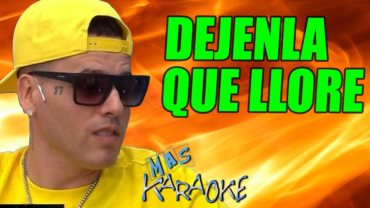 DEJENLA QUE LLORE 💚 Nestor En Bloque / KARAOKE 