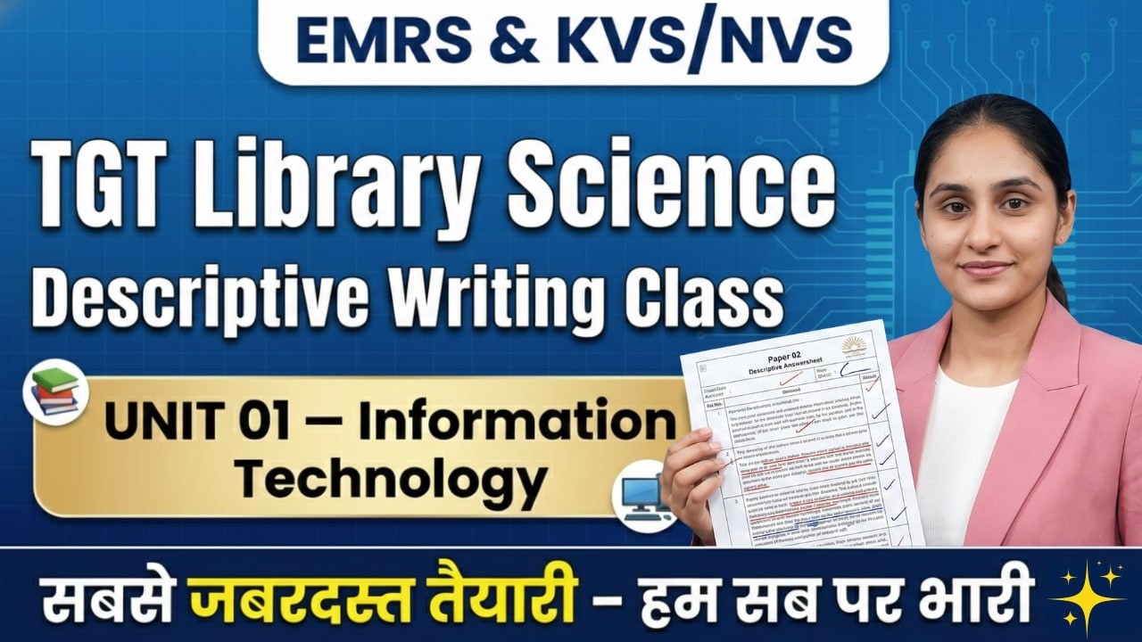 TGT Library Science Descriptive Writing | Unit 01 IT | EMRS KVS NVS