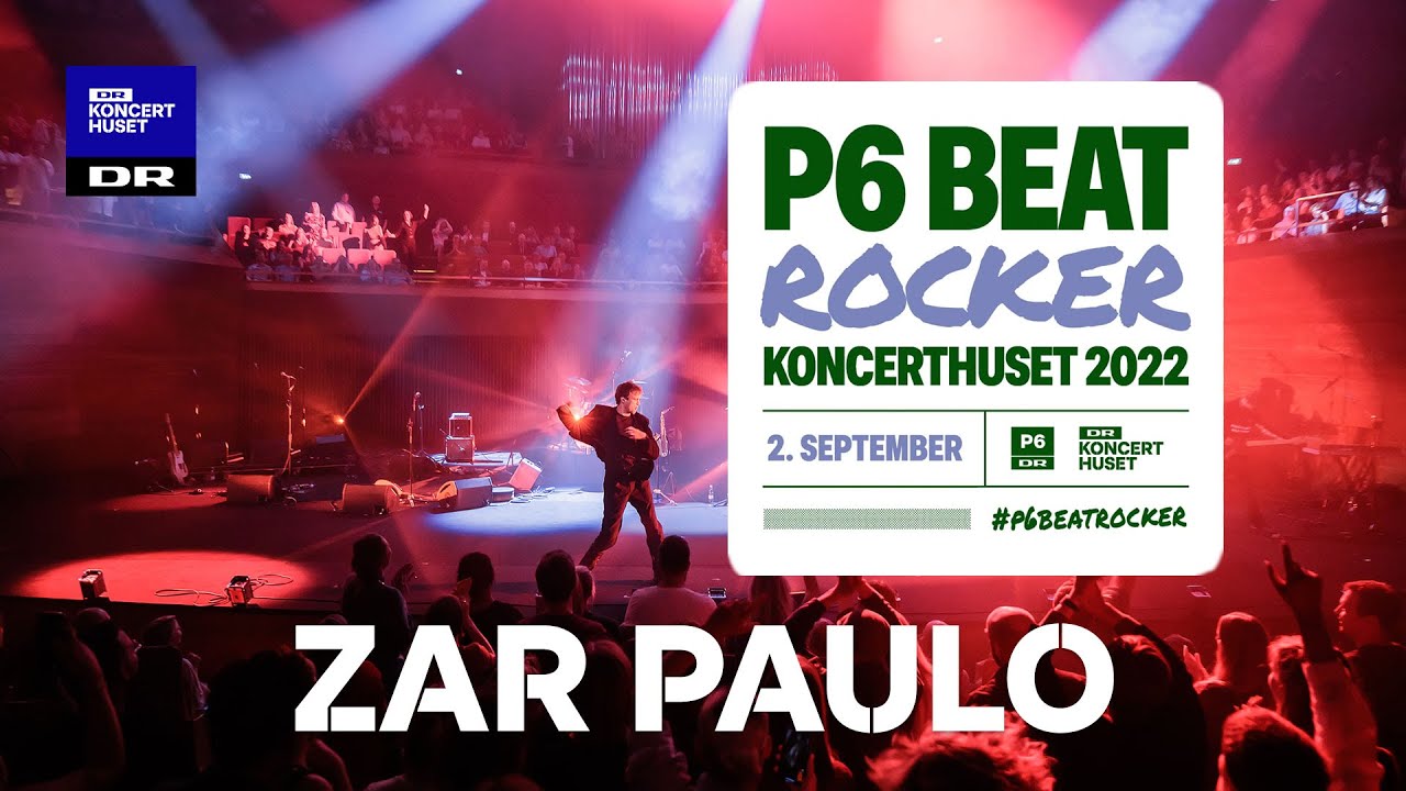 Zar Paulo - Klap for fædrelandet // P6 BEAT Rocker Koncerthuset 2022