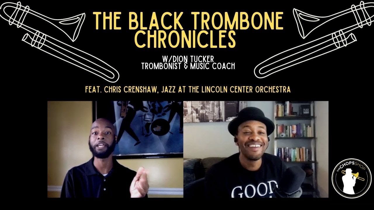 Trombone Interview: The Black Trombone Chronicles | Ep. 1 - Chris Crenshaw