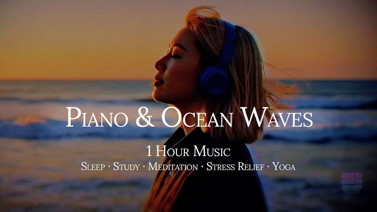 Beautiful Piano Music & Ocean Waves | 1 Hour for Stress Relief Study & Meditation #meditation #music
