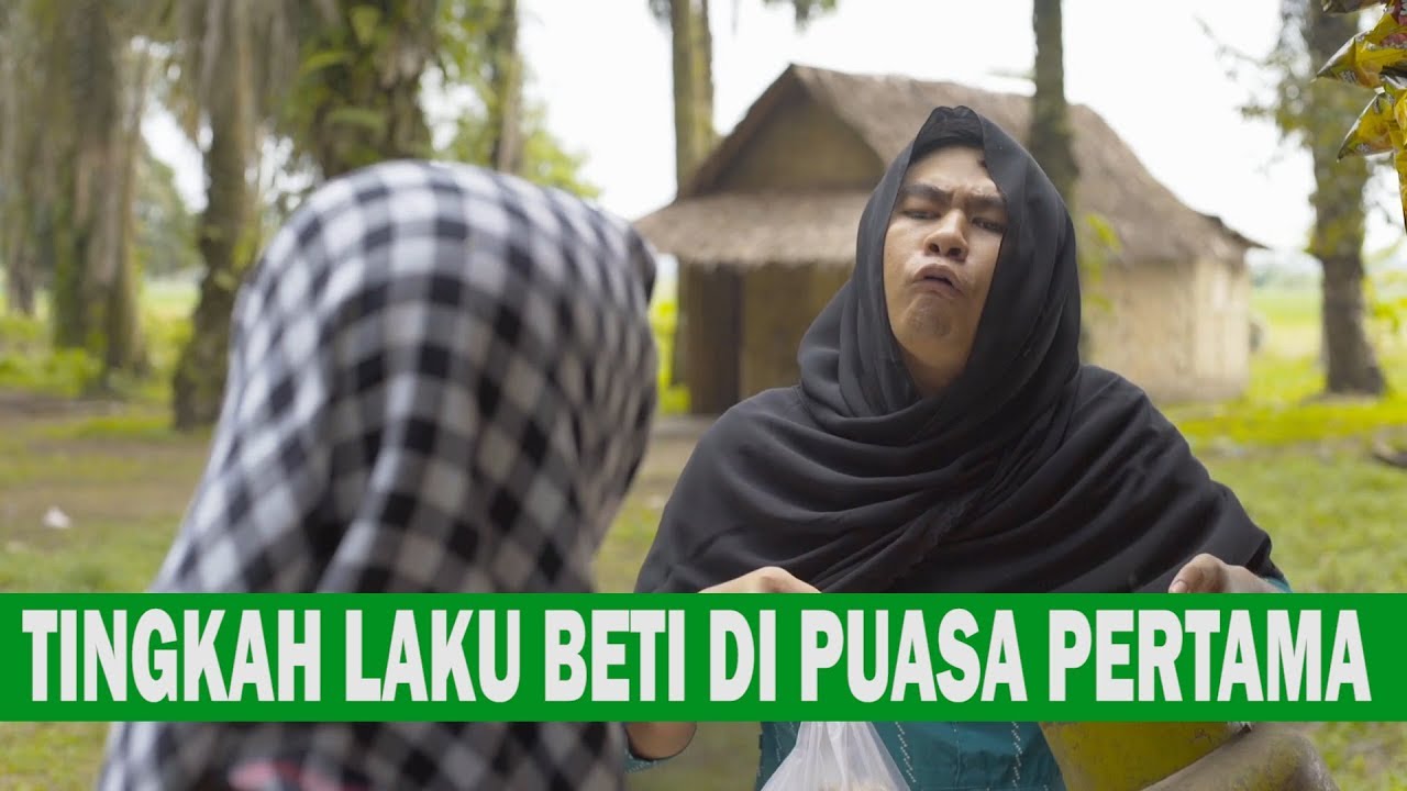 TINGKAH LAKU BETI DI PUASA PERTAMA