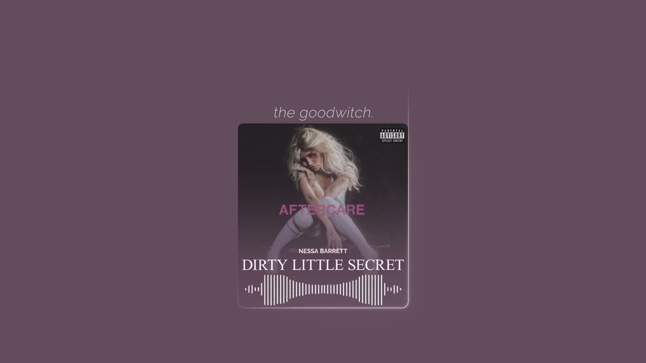 dirty little secret || nessa barrett || sped up