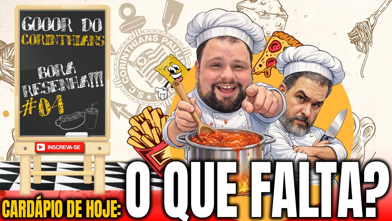 CARDÁPIO DE HOJE: O QUE FALTA PARA O CORINTHIANS? + ESTREIA NO BR + KAIO CÉSAR #GOORdoCORINTHIANS