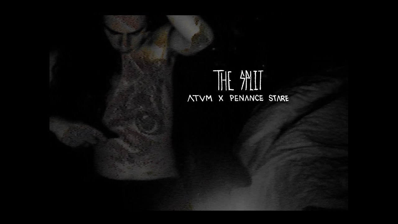 Atvm x Penance Stare || The Split (FULL EP)
