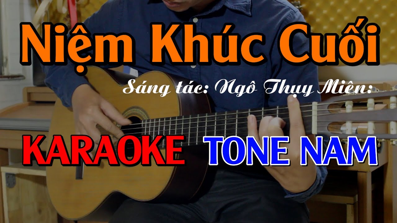 Niệm Khúc Cuối - Karaoke Tone Nam Trầm - Beat Guitar