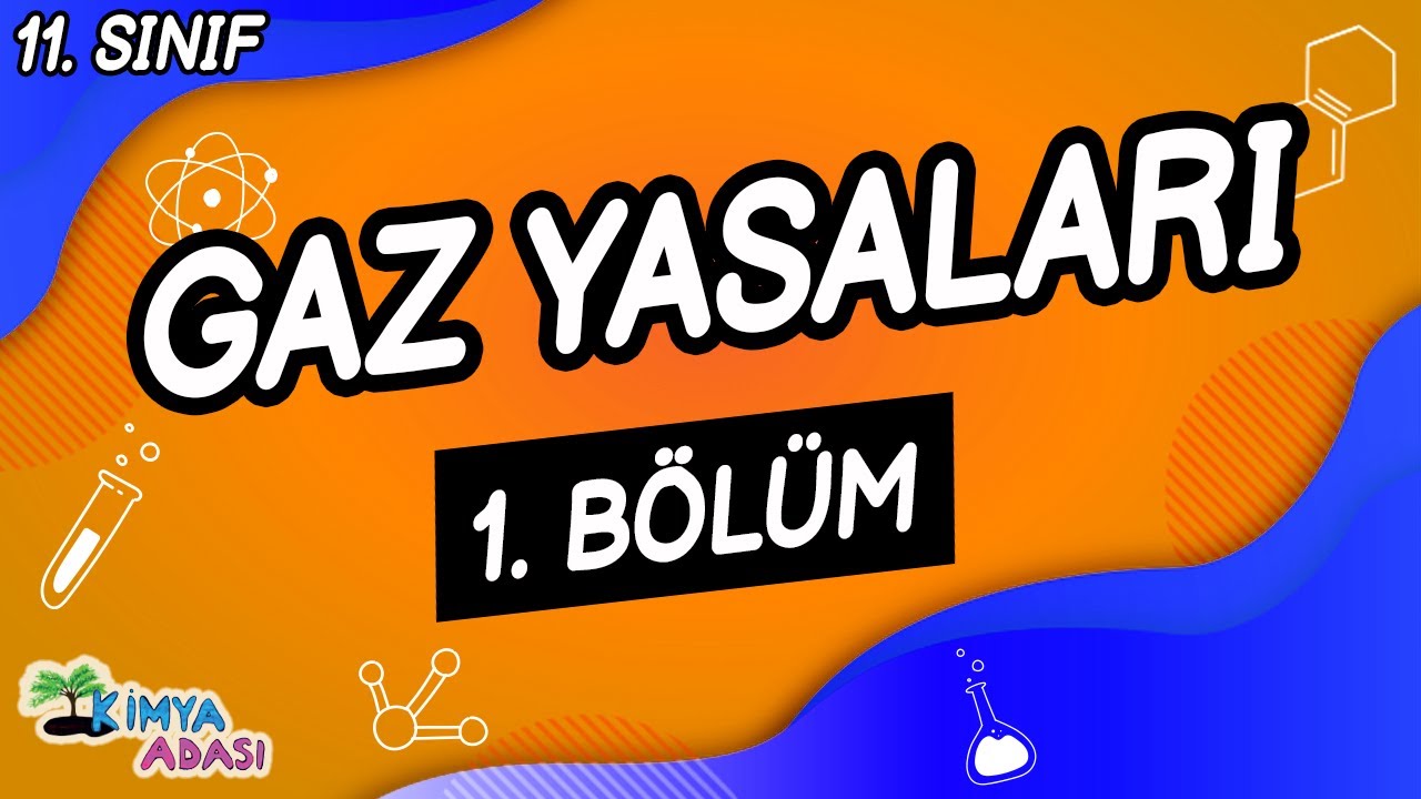 GAZ YASALARI 1. Bölüm (11. SINIF) | Kimya Adası