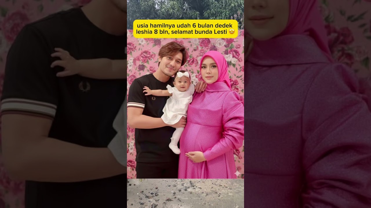 usia hamilnya udah 6 bulan dedek leshia 8 bln, selamat bunda Lesti 🤩