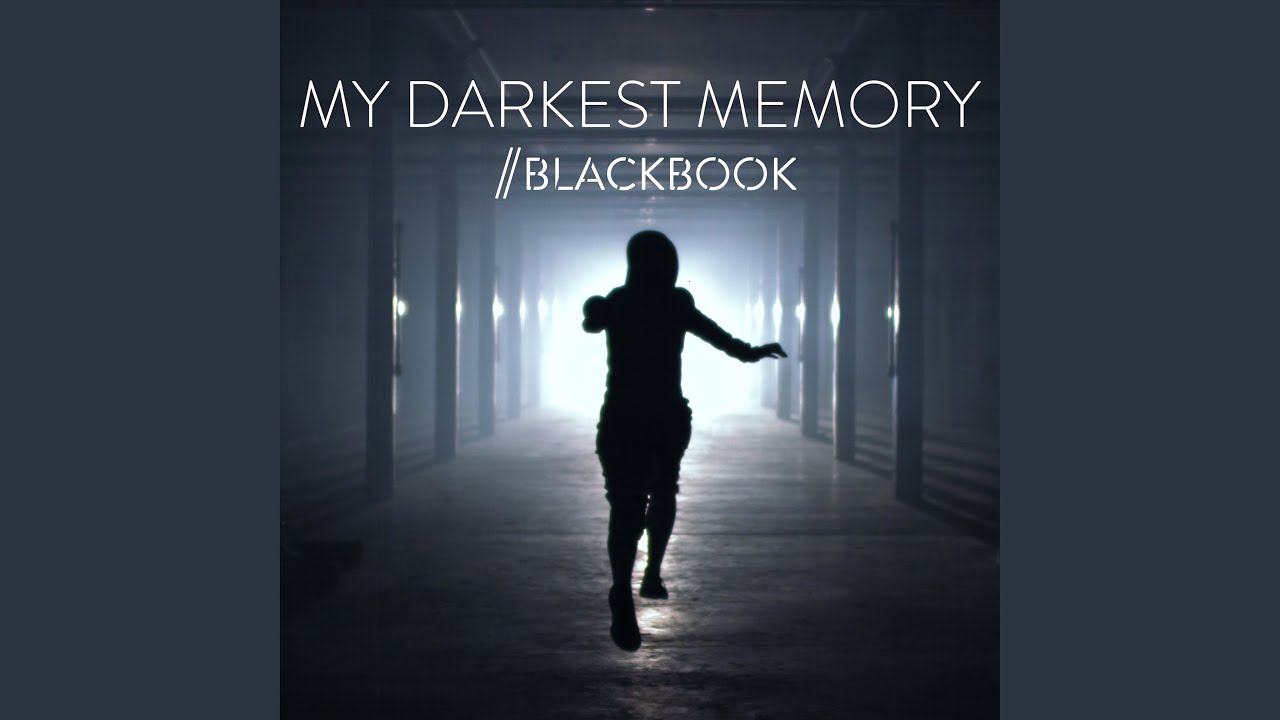 My Darkest Memory