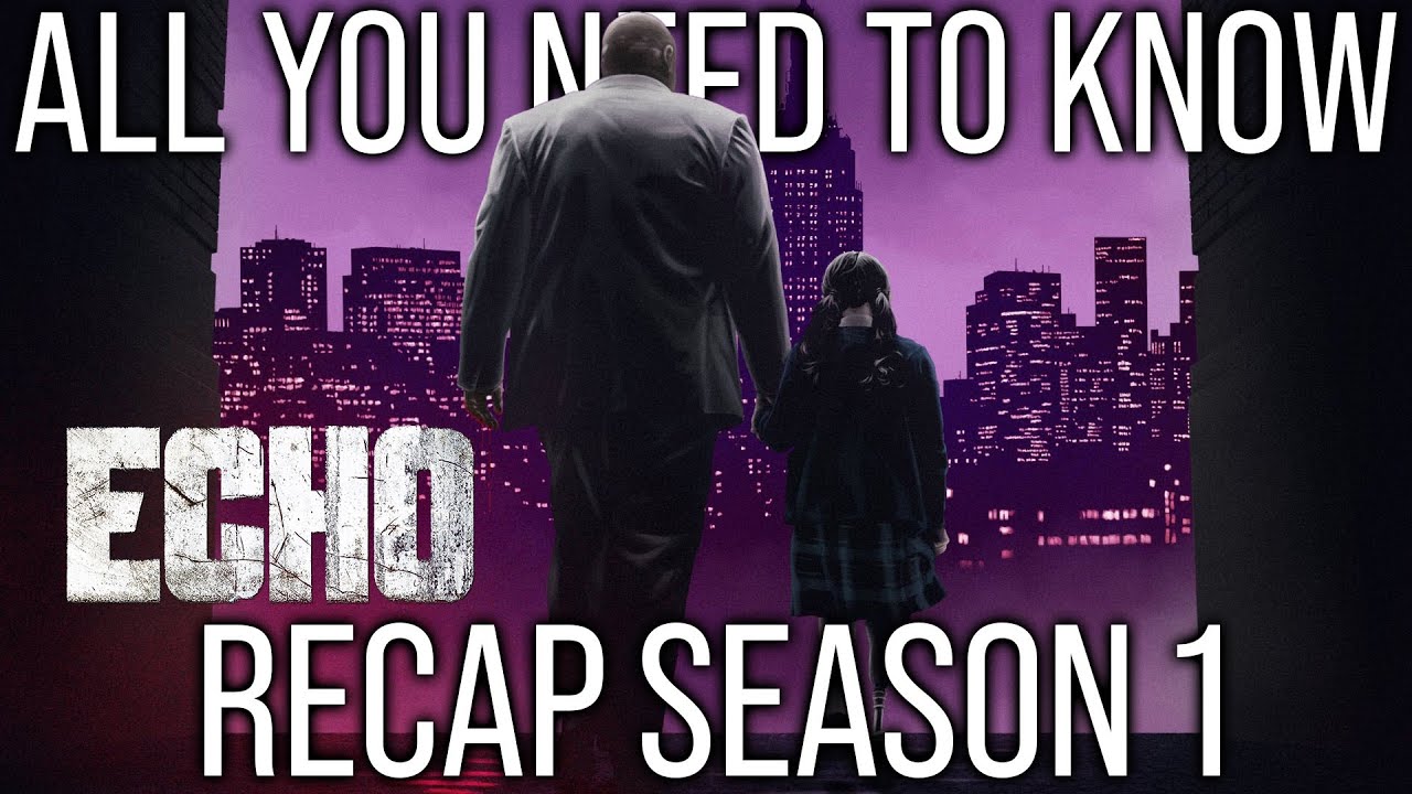 ECHO Season 1 Recap | Must Watch Before DAREDEVIL Born Again