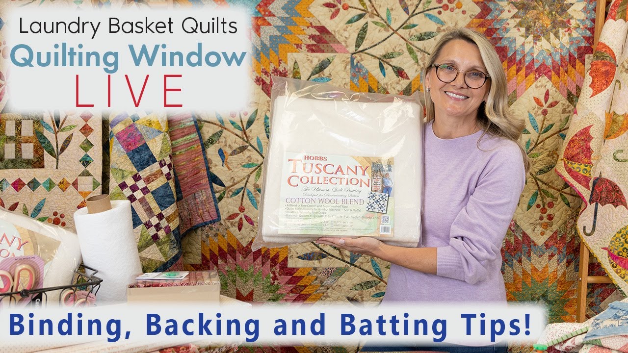 Binding, Backing and Batting Tips!