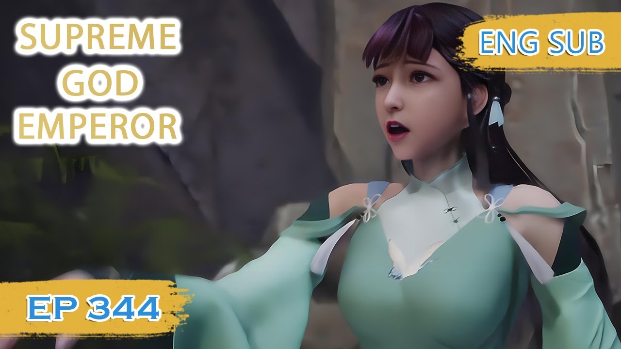 ENG SUB | Supreme God Emperor [EP344] english