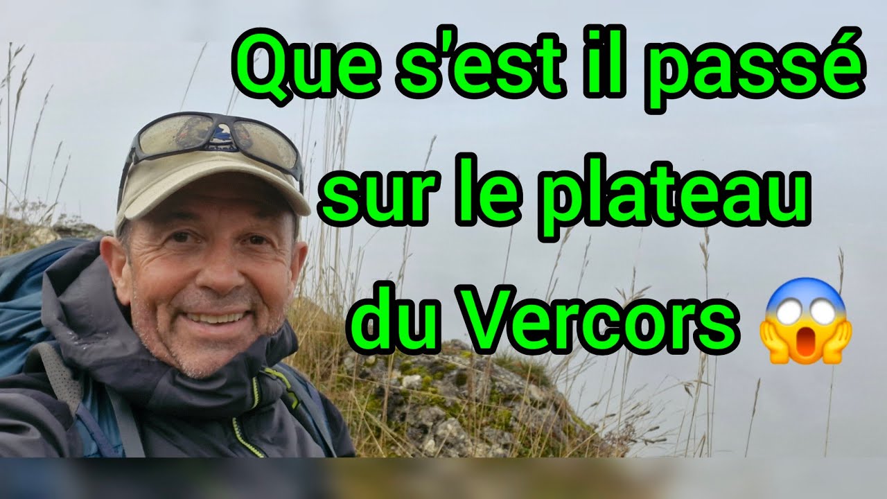 Pourquoi j'ai abandonné ma randonnée sur le plateau du Vercors?