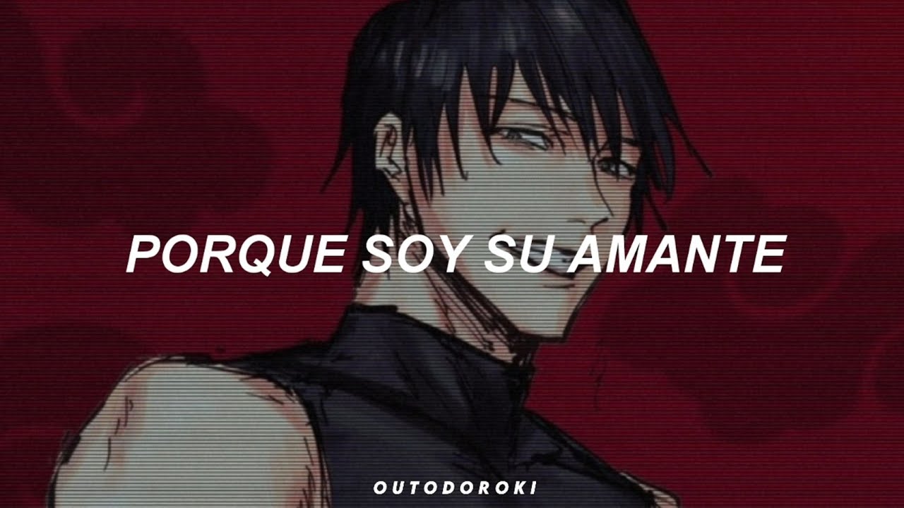 ok pero imagina a Toji dedicándote esta canción 😳