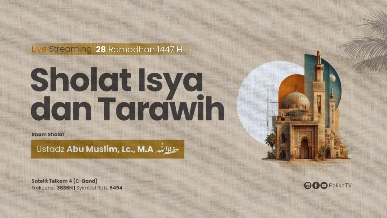 🔴 [LIVE] SHALAT ISYA DAN TARAWIH | 28 RAMADHAN 1447 HIJRIYAH