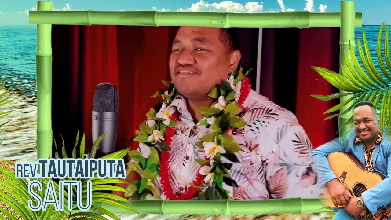 REV. TAUTAIPUTA SAITU - Horohoro Tatou - COOK ISLANDS MUSIC