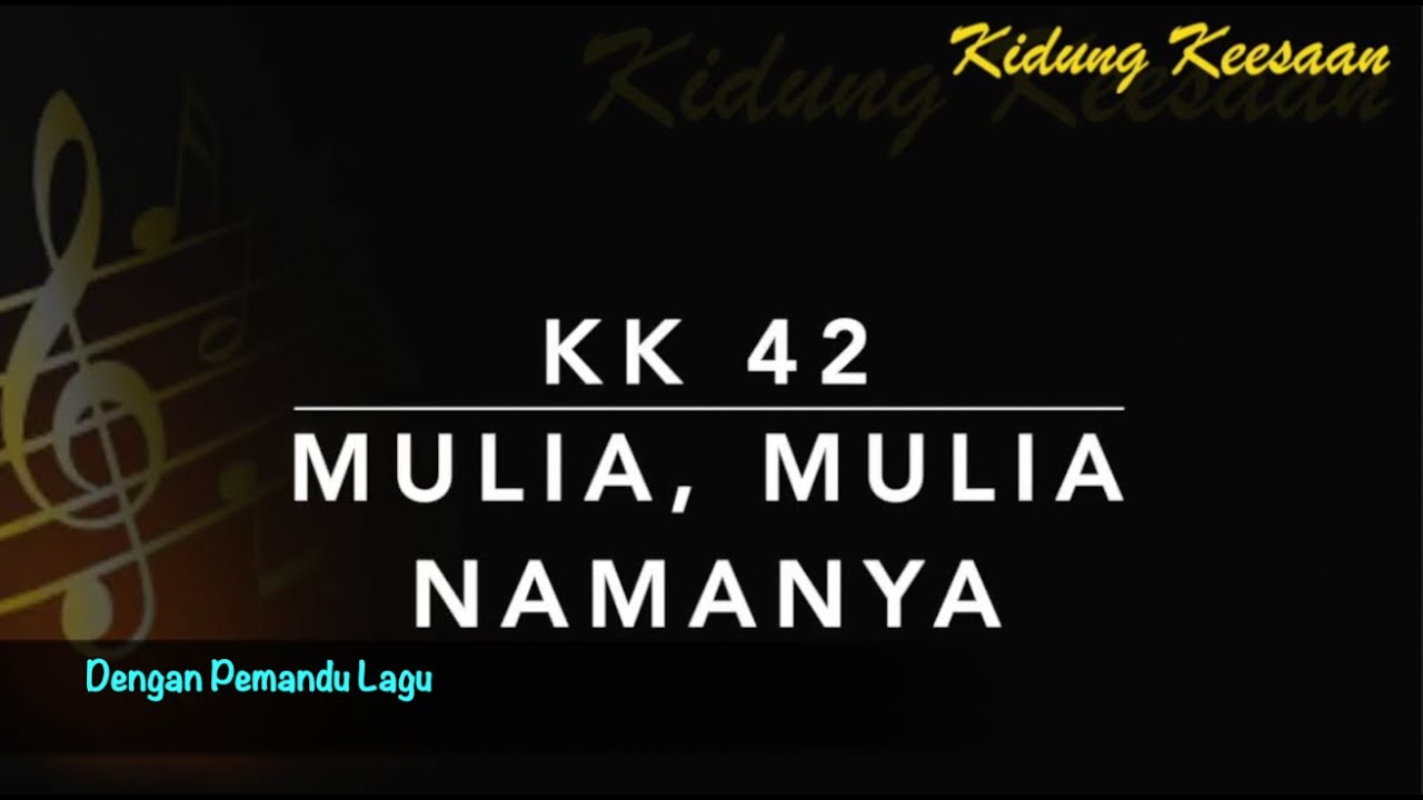 KK 42 Mulia, Mulia NamaNya (Majesty) - Dengan Pemandu Pujian - Kidung Keesaan