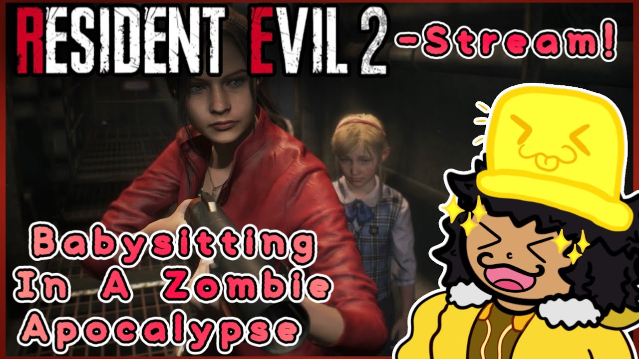 Babysitting In A Zombie Apocalypse | Resident Evil 2 - Claire Route Stream