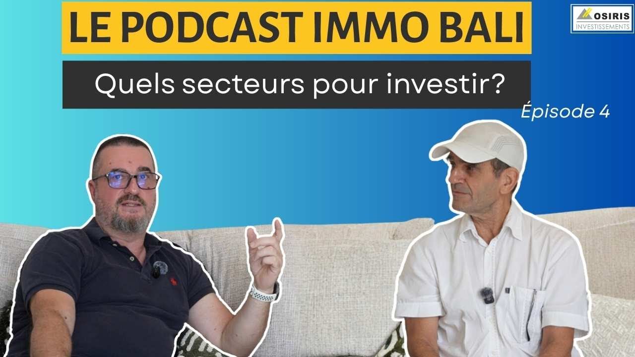 Le Podcast Immo Bali : Episode 4 - Les Secteurs pour Investir à Bali