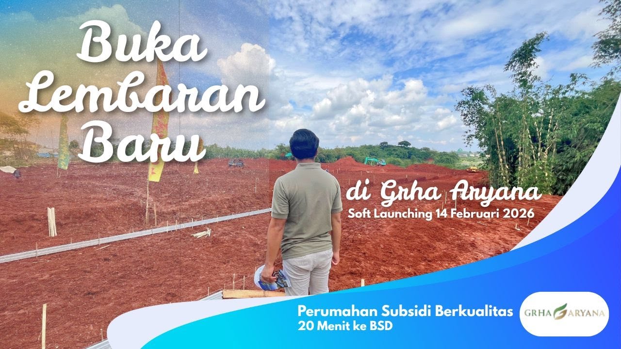 Grha Aryana | Perumahan Subsidi Berkualitas | Gunung Sindur Bogor | Pinggiran BSD