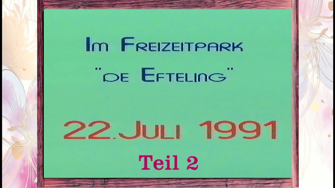 De Efteling 1991 Teil 2