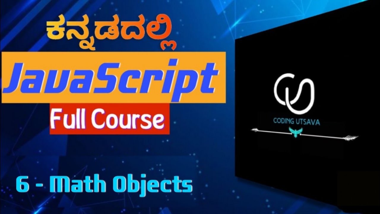part 6|JavaScript Math Object in Kannada |JavaScript Full Course For Beginners Kannada|Coding Utsava