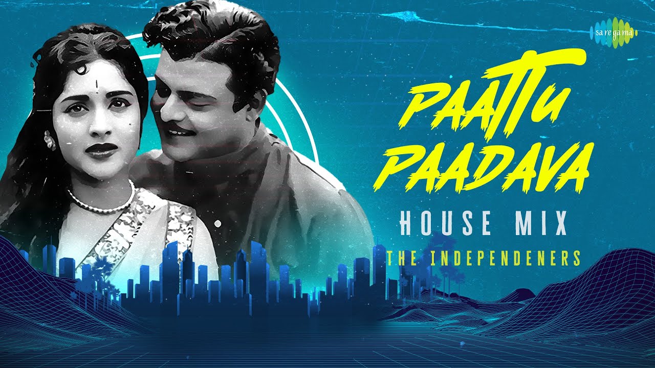 Paattu Paadava - House Mix | Then Nilavu | A.M. Rajah | A. Chandrasekhar | The Independeners