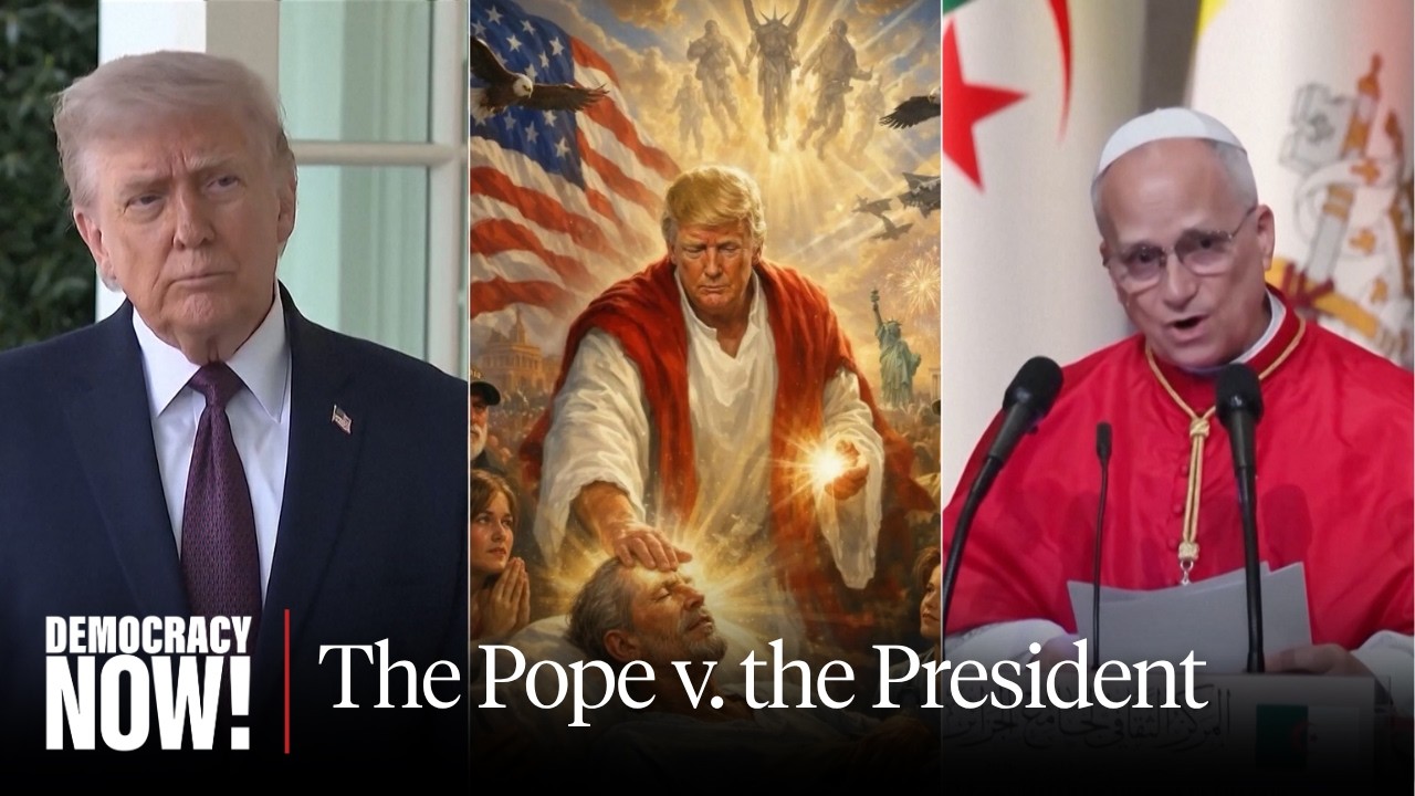President vs. Pope: Trump Posts Pic of Self as Jesus, Pope Says Warmakers Have &ldquo;Hands Full of Blood&rdquo;