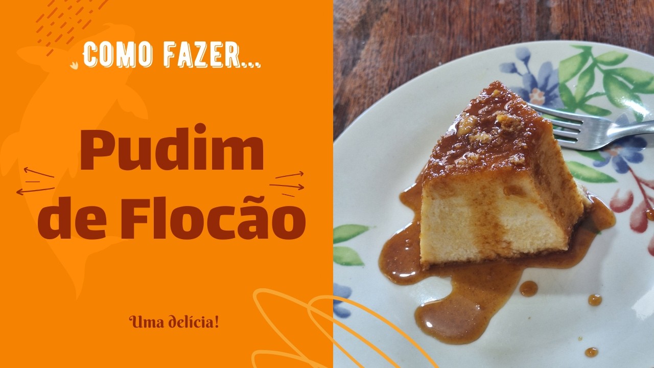 PUDIM DE FLOCÃO DE MILHO