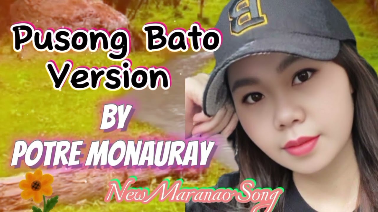 Pusong Bato By: Potre Monauray New Maranao Song