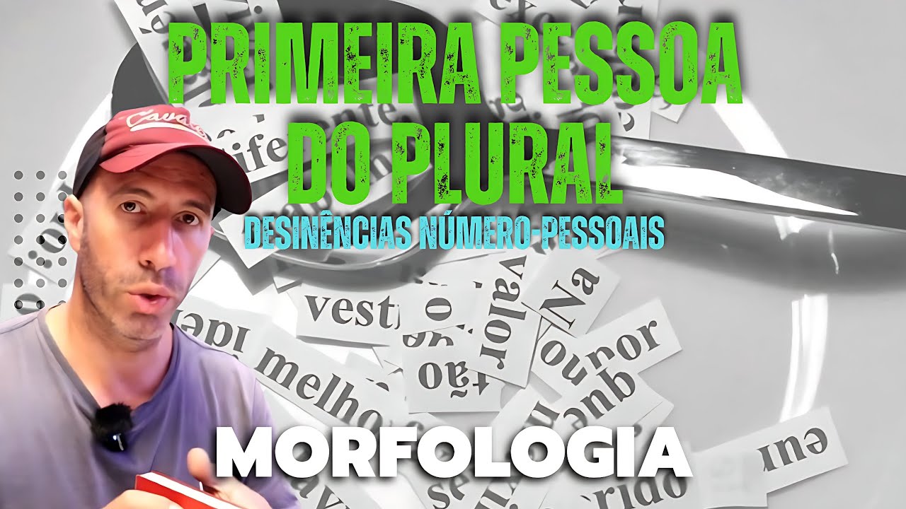 MORFEMA da PRIMEIRA PESSOA do PLURAL | Morfologia 