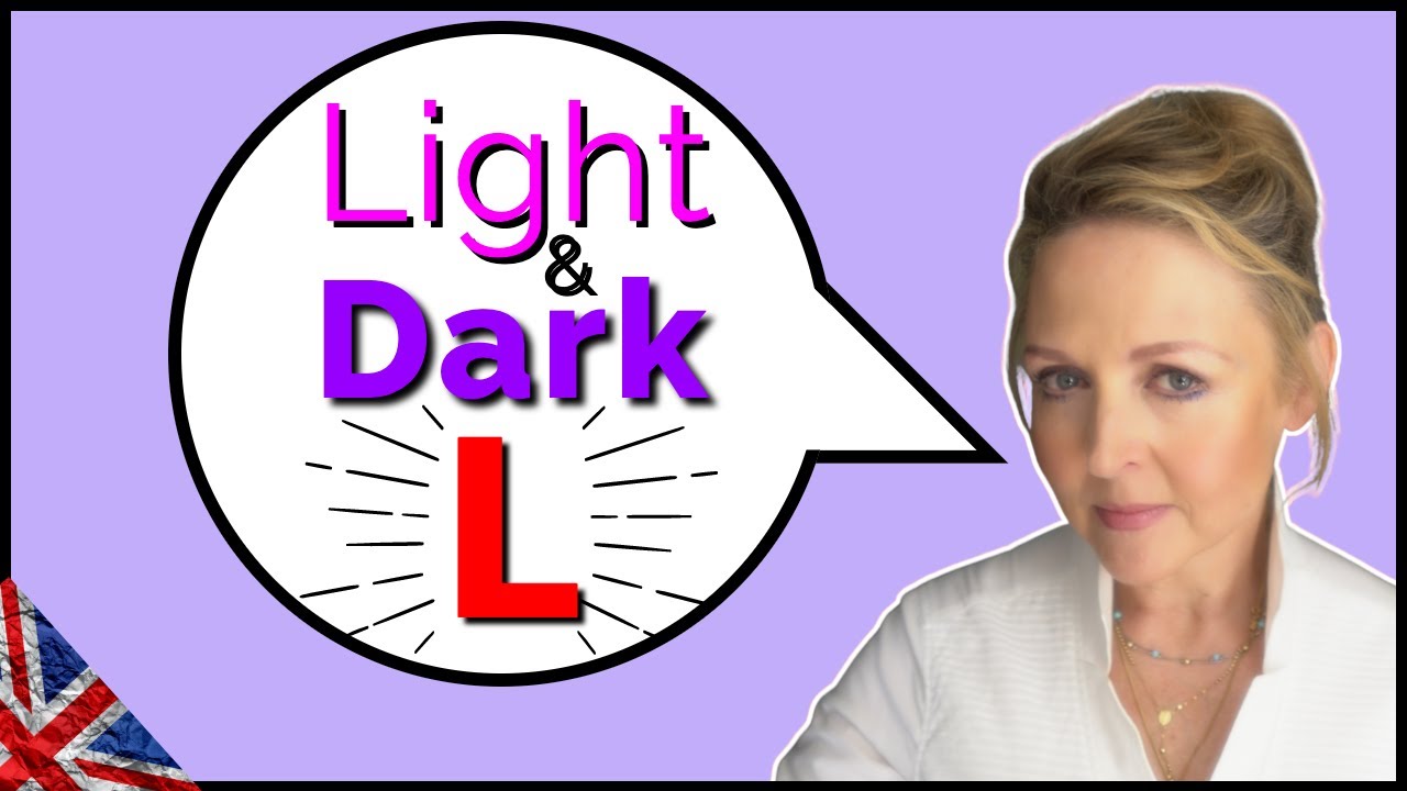 How to Pronounce Light & Dark L - British English - Consonant Practice