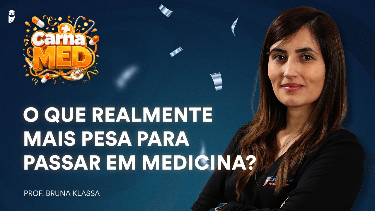 CarnaMED - O Que Realmente Mais Pesa Para Passar em Medicina? - Bruna Klassa