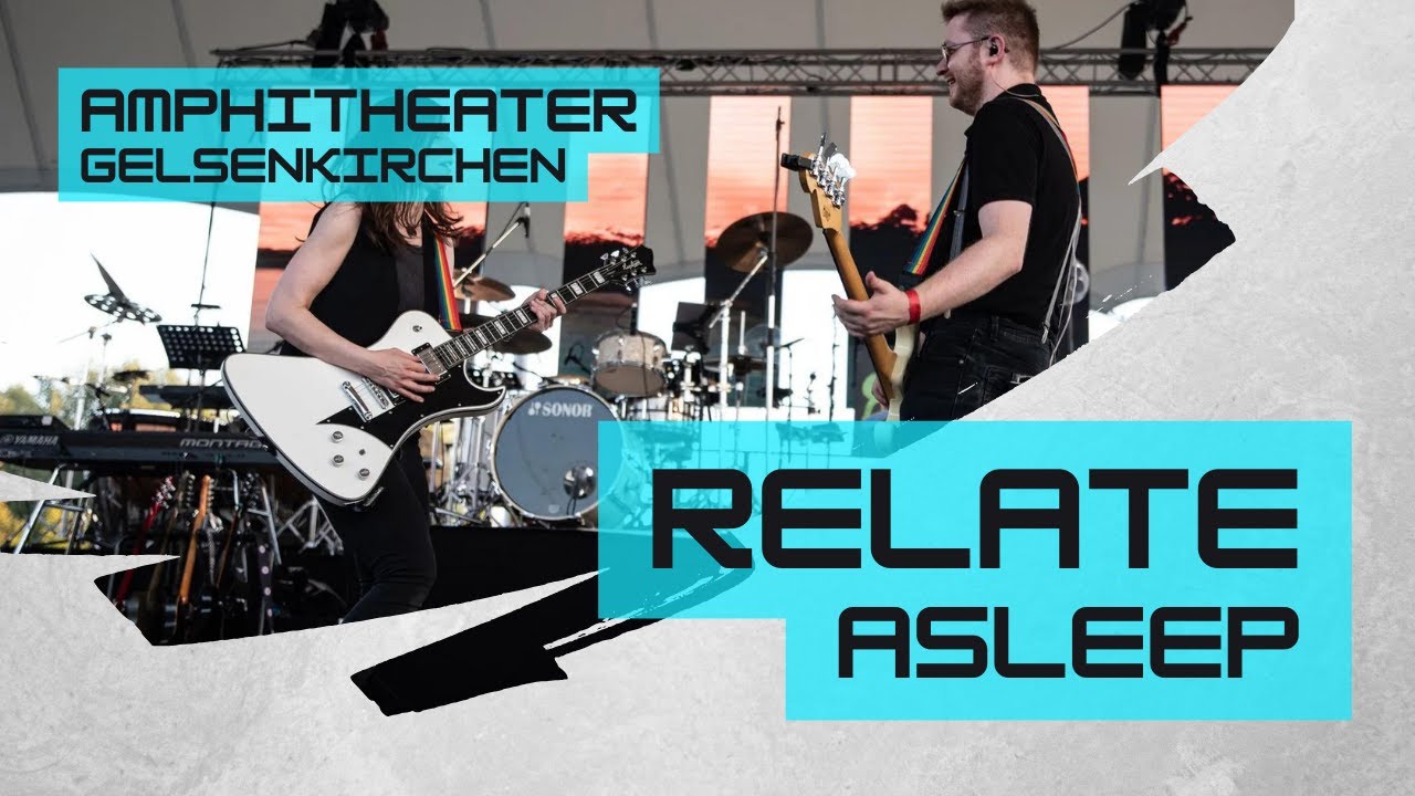 Relate - Asleep (LIVE @ Amphitheater Gelsenkirchen)
